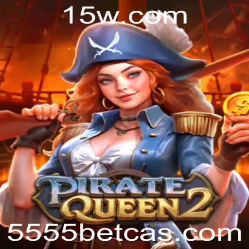 Descubra o Mundo de Aventura com PirateQueen2 no 5555bet Cassino